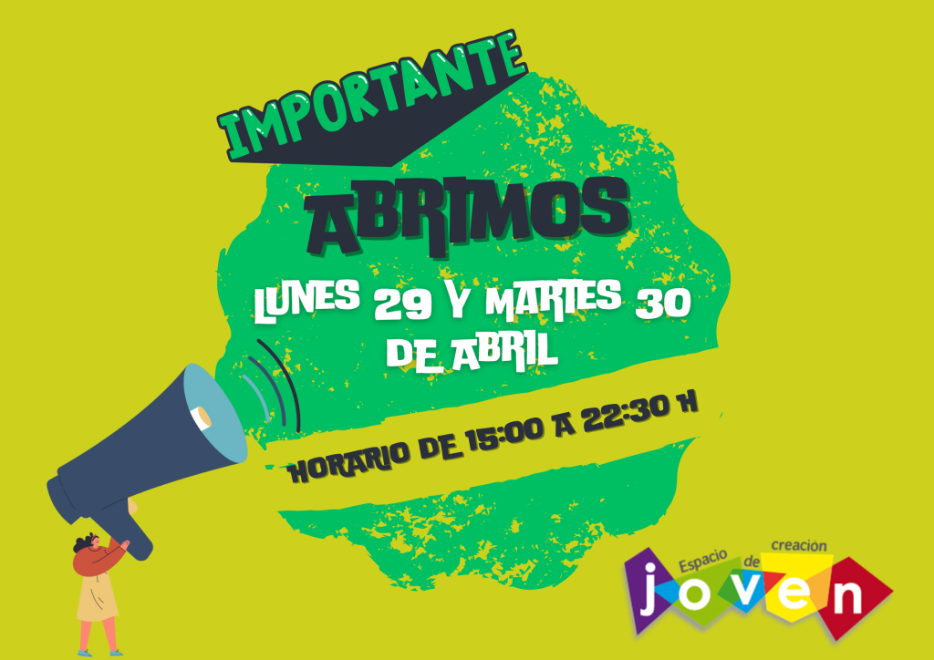 Abrimos lunes 29 y martes 30 abril 2024